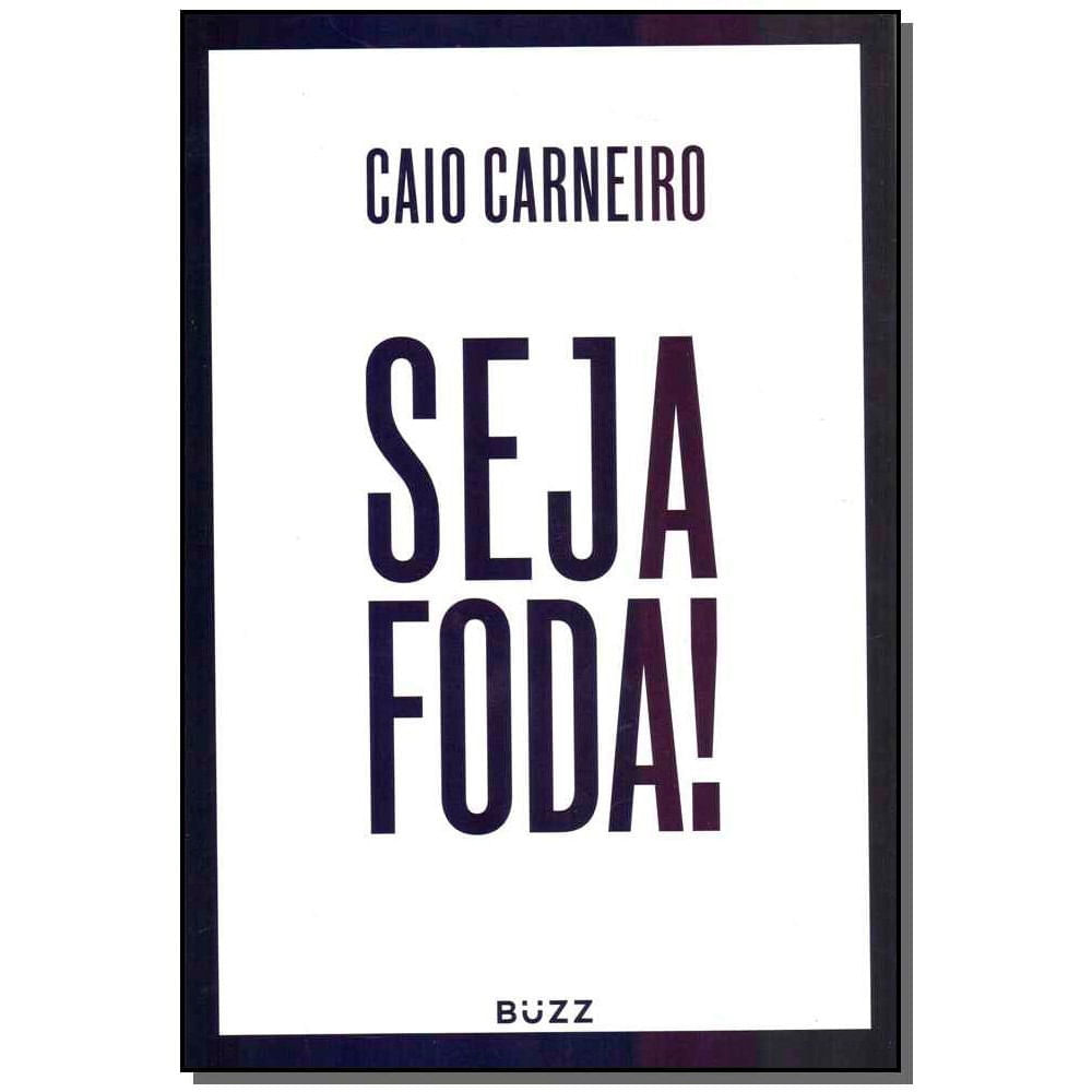 Miniatura Livro Seja Foda! Autor Caio Carneiro