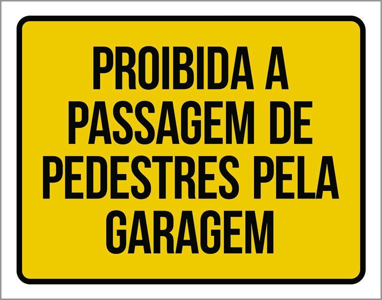 Miniatura Placa Proibido Passagem Pedestres Pela Garagem 36X46