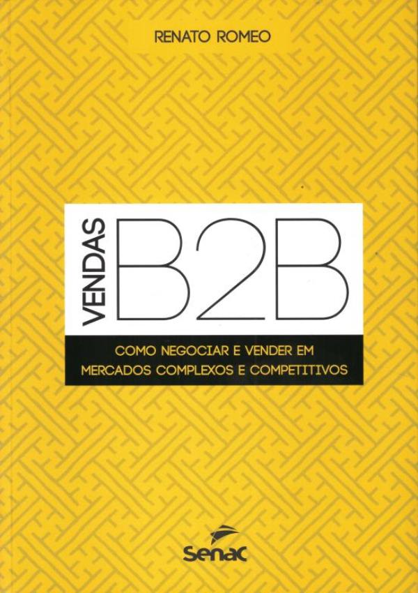 Miniatura Vendas B2b - Como Negociar E Vender Em Mercados Complexos