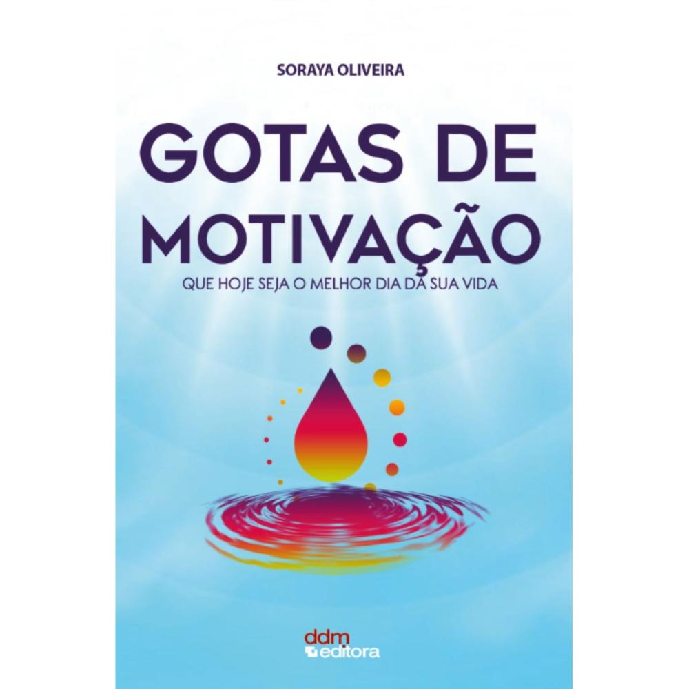 Miniatura Gotas de Motivação ( Soraya Oliveira )