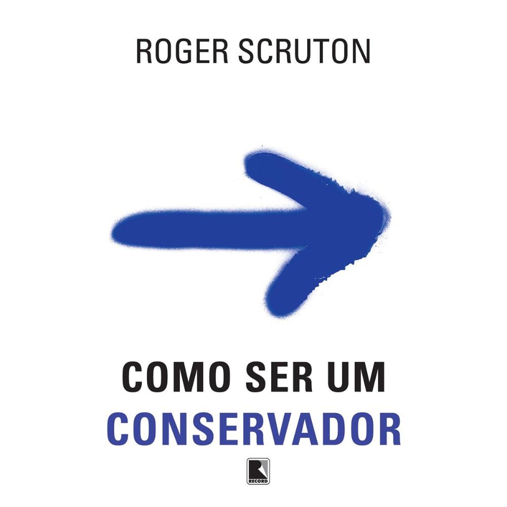 Miniatura Como ser um conservador ( Roger Scruton )