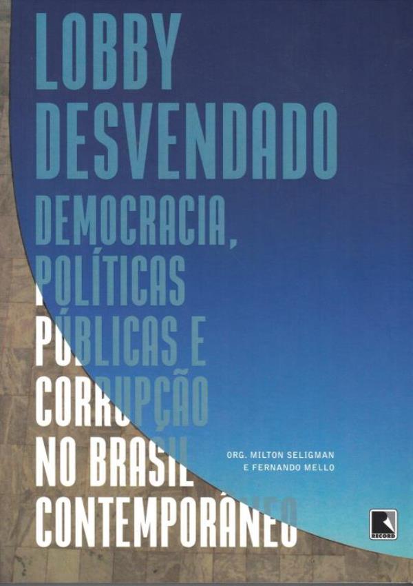 Miniatura Lobby Desvendado - Democracia, Politicas Publicas E Corrup