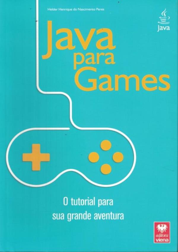 Miniatura Java Para Games - O Tutorial Para Sua Grande Aventura
