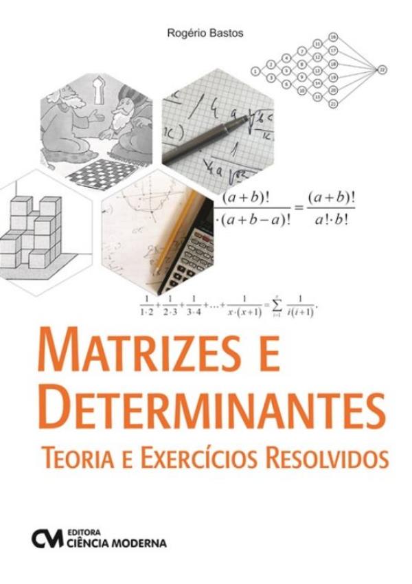 Miniatura Matrizes E Determinantes - Teoria E Exercicios Resolvidos