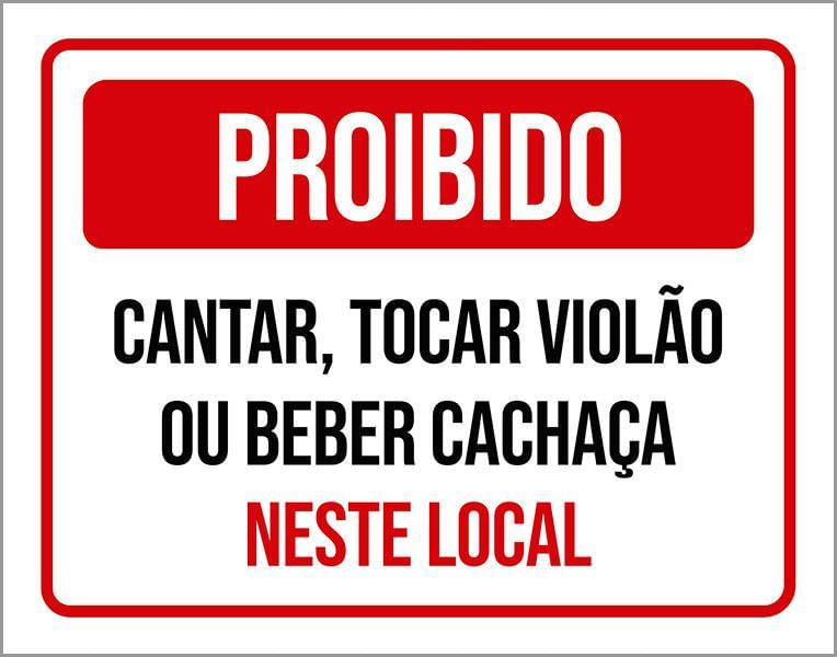 Miniatura Placa De Proibido Cantar Tocar Violão Beber Cachaça 27X35