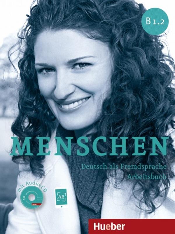 Menschen B1.2 - Arbeitsbuch Mit Audio-Cd + Ar-App - Deutsc