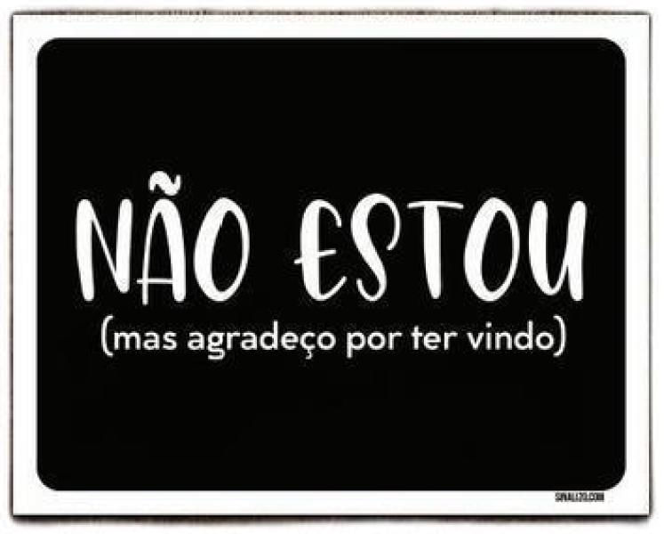 Miniatura Kit 10 Placas Decorativa - Não Estou Agradeço Por Ter Vindo